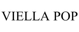 VIELLA POP trademark