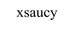 XSAUCY trademark