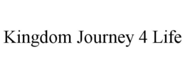 KINGDOM JOURNEY 4 LIFE trademark