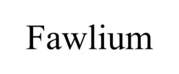 FAWLIUM trademark