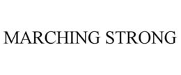 MARCHING STRONG trademark