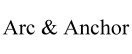 ARC & ANCHOR trademark