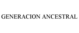 GENERACION ANCESTRAL trademark
