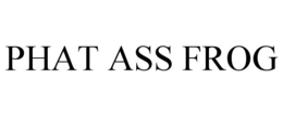 PHAT ASS FROG trademark
