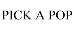 PICK A POP trademark