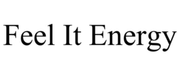FEEL IT ENERGY trademark