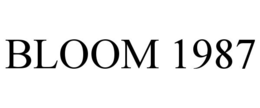 BLOOM 1987 trademark