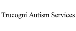 TRUCOGNI AUTISM SERVICES trademark