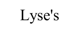 LYSE'S trademark