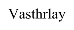 VASTHRLAY trademark