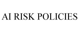 AI RISK POLICIES trademark