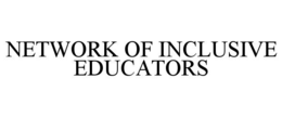 NETWORK OF INCLUSIVE EDUCATORS trademark
