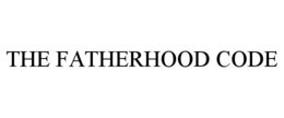 THE FATHERHOOD CODE trademark