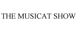 THE MUSICAT SHOW trademark