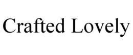 CRAFTED LOVELY trademark