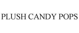PLUSH CANDY POPS trademark
