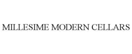 MILLESIME MODERN CELLARS trademark