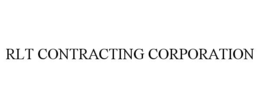 RLT CONTRACTING CORPORATION trademark