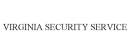 VIRGINIA SECURITY SERVICE trademark