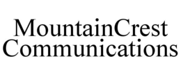 MOUNTAINCREST COMMUNICATIONS trademark