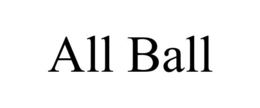 ALL BALL trademark