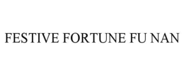 FESTIVE FORTUNE FU NAN trademark