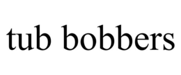 TUB BOBBERS trademark