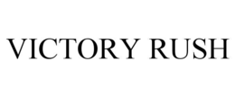VICTORY RUSH trademark