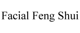 FACIAL FENG SHUI trademark