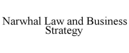 NARWHAL LAW AND BUSINESS STRATEGY trademark
