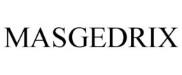 MASGEDRIX trademark