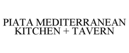 PIATA MEDITERRANEAN KITCHEN + TAVERN trademark