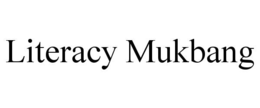 LITERACY MUKBANG trademark