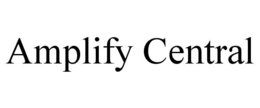 AMPLIFY CENTRAL trademark