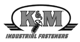 K&M INDUSTRIAL FASTENERS trademark