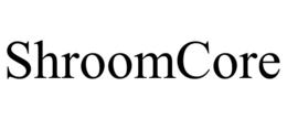 SHROOMCORE trademark
