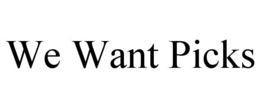 WE WANT PICKS trademark