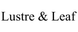 LUSTRE & LEAF trademark