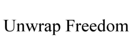 UNWRAP FREEDOM trademark