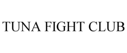 TUNA FIGHT CLUB trademark