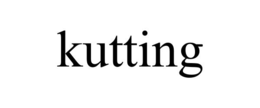 KUTTING trademark