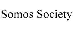 SOMOS SOCIETY trademark