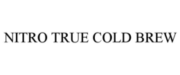 NITRO TRUE COLD BREW trademark