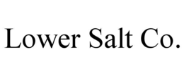 LOWER SALT CO. trademark