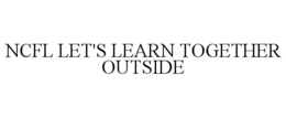 NCFL LET'S LEARN TOGETHER OUTSIDE trademark