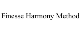 FINESSE HARMONY METHOD trademark