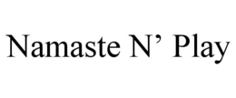 NAMASTE N’ PLAY trademark