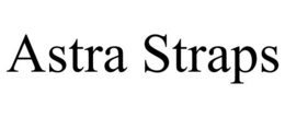 ASTRA STRAPS trademark
