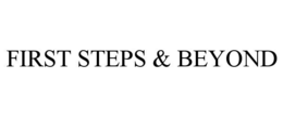 FIRST STEPS & BEYOND trademark
