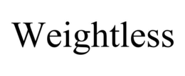 WEIGHTLESS trademark